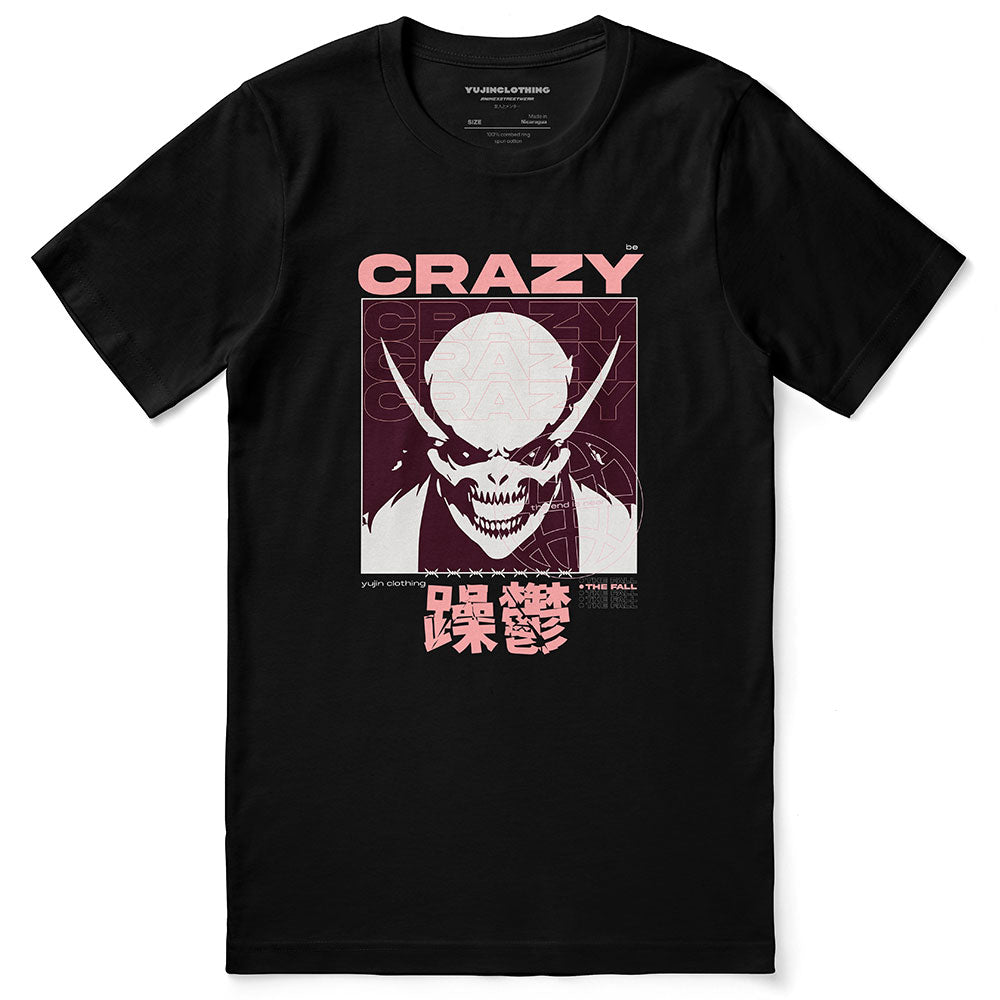 Be Crazy T-Shirt - Lolomo!