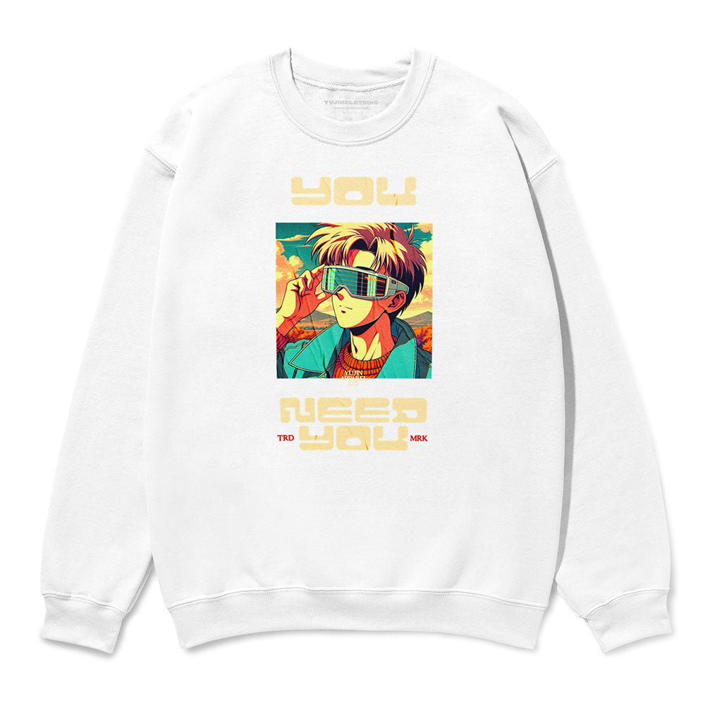 You Need You Sweatshirt - Lolomo!