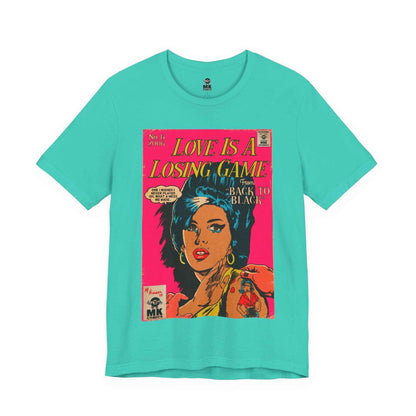 Love Is A Losing Game - Unisex Jersey Short Sleeve Tee