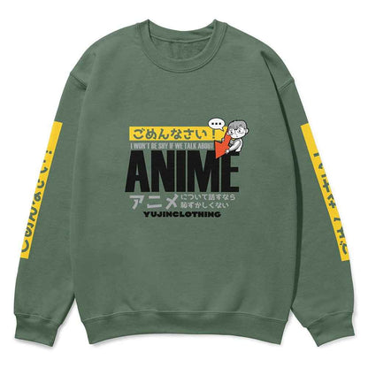 Anime Talk Sweatshirt