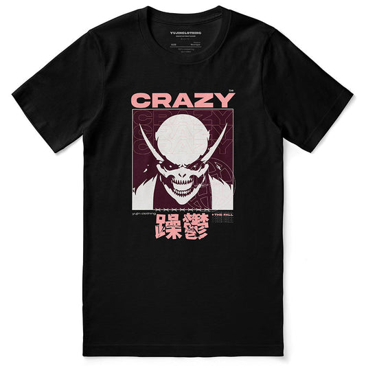 Be Crazy T-Shirt