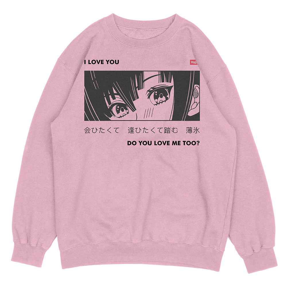 I Love You Sweatshirt