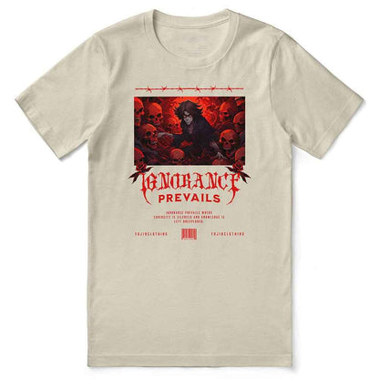 Ignorance T-Shirt